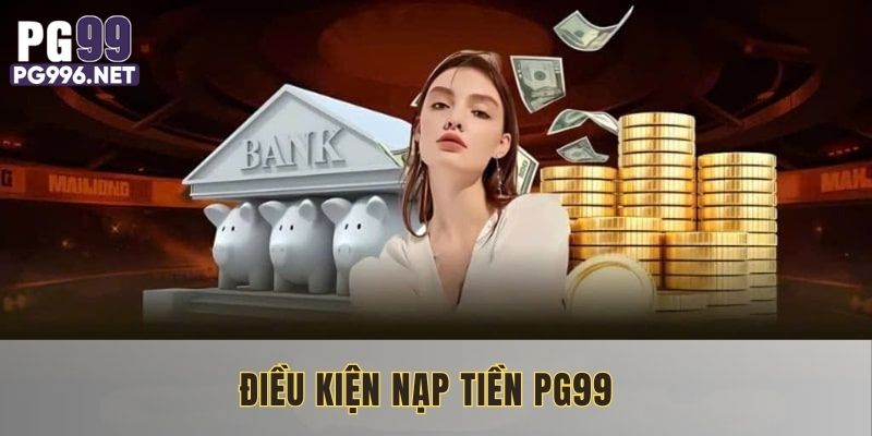 Đảm bảo các tiêu chí về giao dịch nạp tiền theo quy định